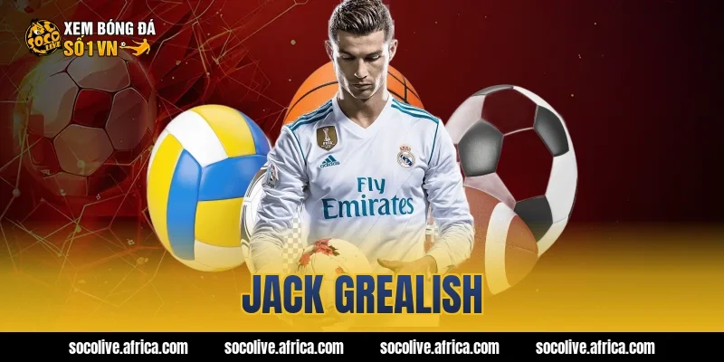 jack grealish